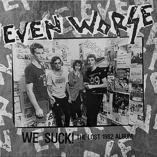 DeadBeatRecords's tweet photo. Even Worse-  We Suck! The Lost 1982 Album LP in stock now: https://t.co/0SAJcRIqRX .   #evenworse #deadbeatrecords #deadbeatrecordsmailorder #deadbeatrecordsandmailorder https://t.co/vbUv7YVne2