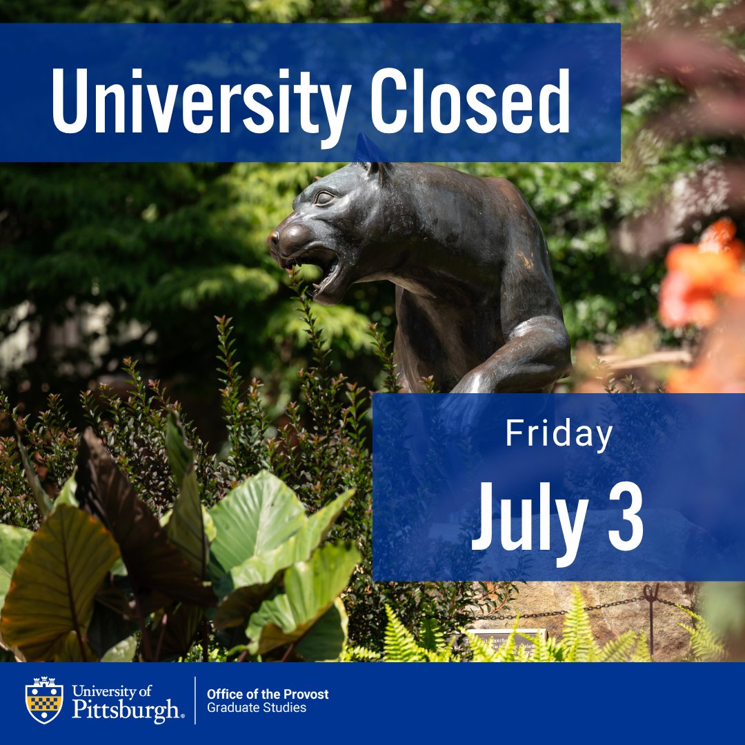 PittGradStudies's tweet photo. The University will be closed Friday, July 3, in observance of Independence Day. Regular operations will resume on Monday. https://t.co/Q6ESJDKvdW