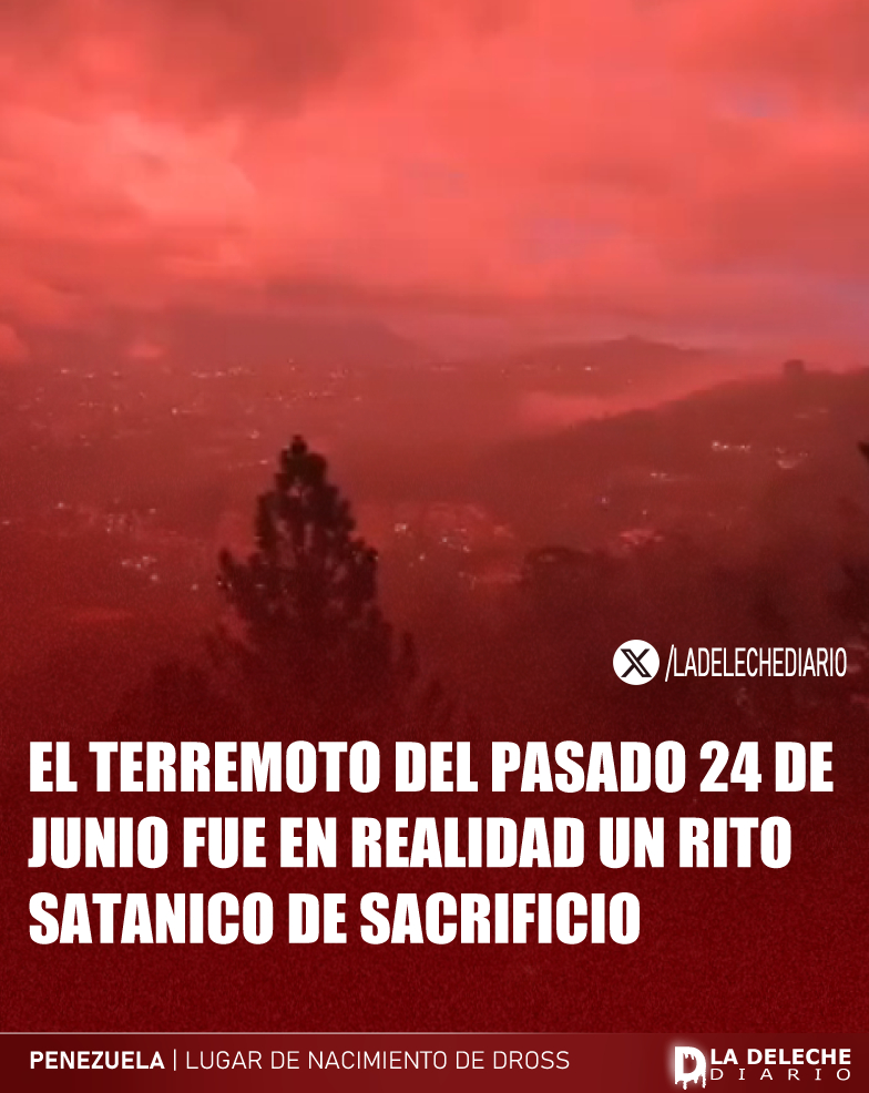 ladelechediario's tweet photo. 🚨ULTIMA HORA🚨

Según fuentes internas cercanas a la cúpula del poder Chavista afirman que el mega terremoto del pasado 24 de Junio fue en realidad un sacrificio satánico provocado. https://t.co/fAeUD1gPe8