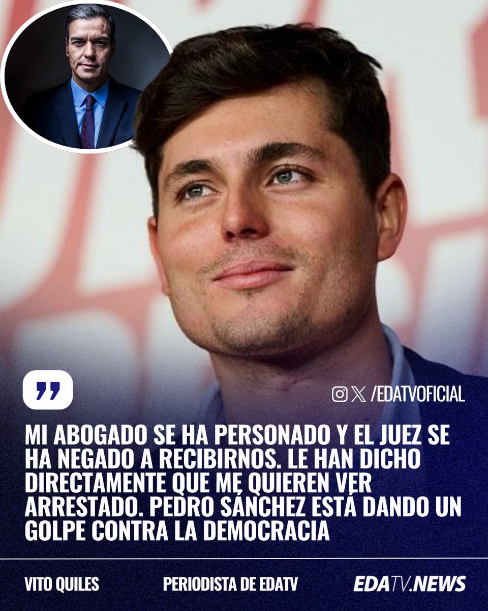 edatvoficial's tweet photo. ‼️🇪🇸 | Vito Quiles denuncia la persecución del Gobierno de Sánchez: "Mi abogado se ha personado y el juez se ha negado a recibirnos. Le han dicho directamente que me quieren ver arrestado. pedro Sánchez está dando un Golpe contra la democracia". @vitoquiles https://t.co/QIvRqwEETO
