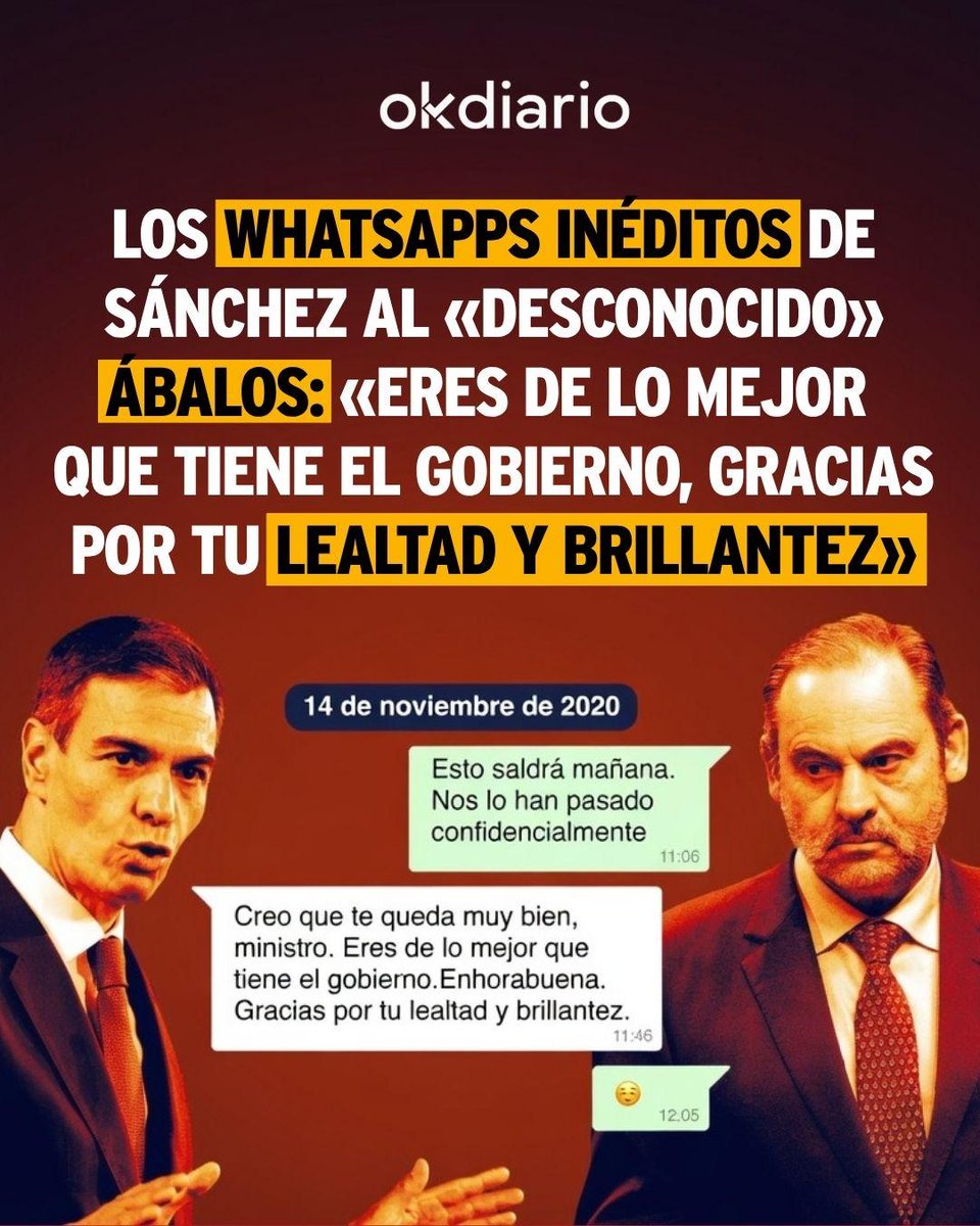 okdiario's tweet photo. ‼️ Los whatsapps inéditos de Sánchez al «desconocido» Ábalos: «Eres de lo mejor que tiene el Gobierno, gracias por tu lealtad y brillantez». https://t.co/UDtw2oqcP1