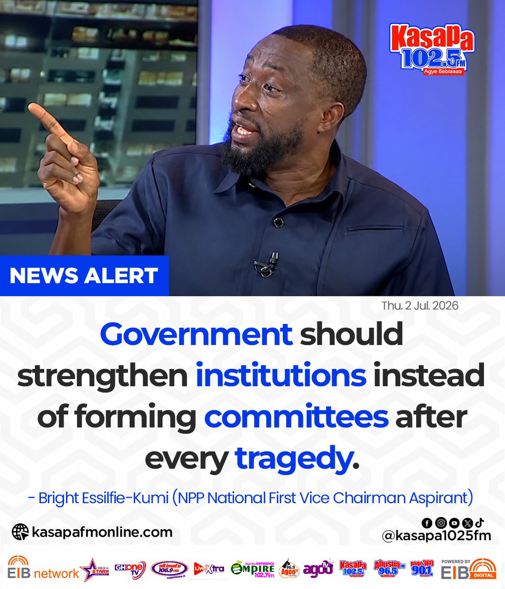 ghonetv's tweet photo. Government should strengthen institutions instead of forming committees after every tragedy... - Bright Essilfie-Kumi (NPP National First Vice Chairman Aspirant)

#KasapaFM
#GHOneNews #EIBNetwork
#GHOneTV #NewsAlert https://t.co/1Z900NKoDv