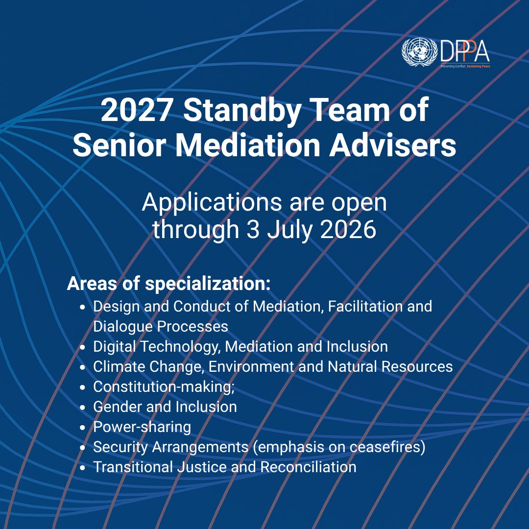 UNDPPA's tweet photo. Applications for the 2027 Standby Team of Senior Mediation Advisers close 3 July. The Standby Team provides support to the good offices, preventive diplomacy and mediation efforts of @UN senior envoys and representatives and partners. 
Learn more: https://t.co/ndBYDn4QAw https://t.co/8bZeEYQrvn