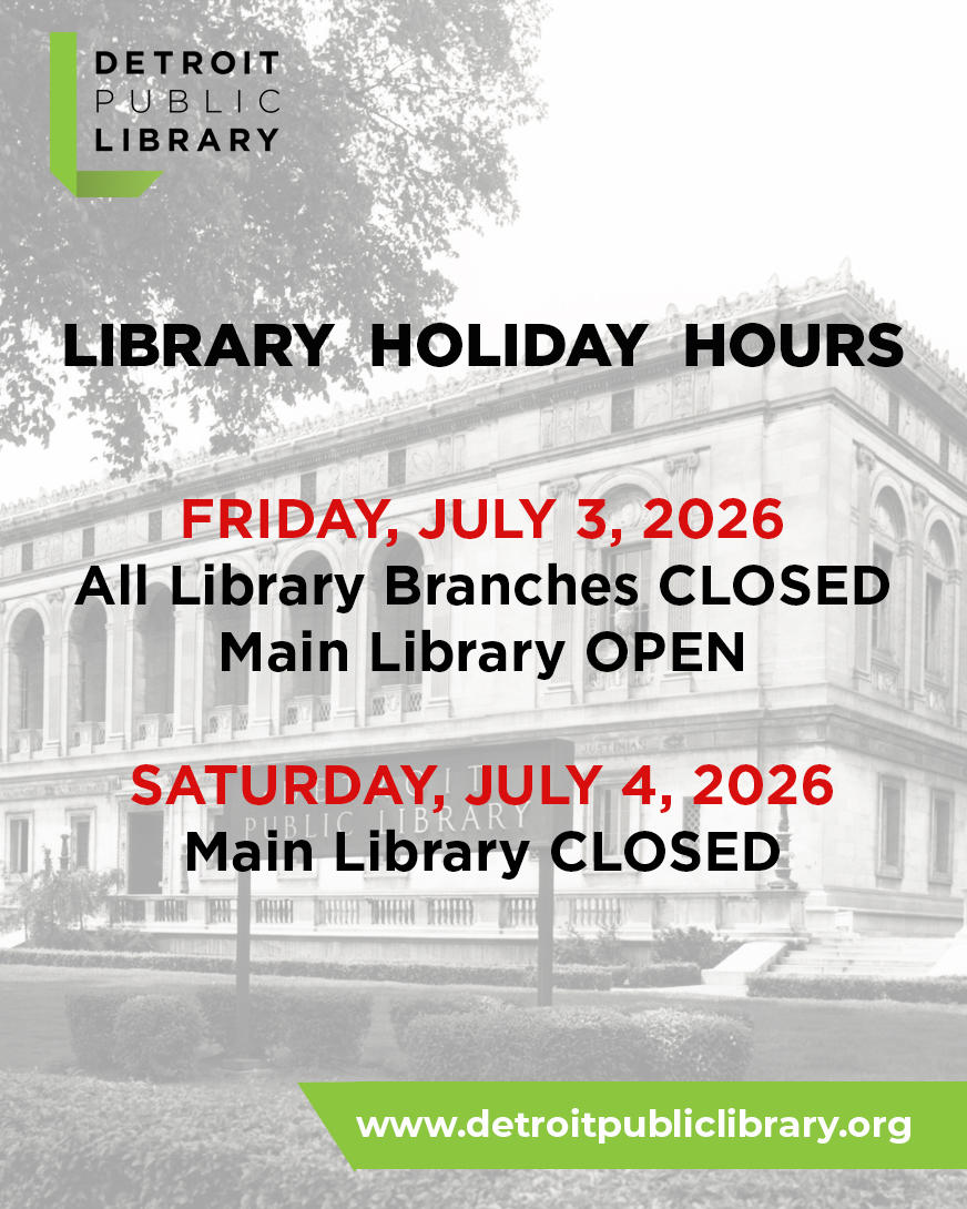 DetroitLibrary's tweet photo. #detroitpubliclibrary closures for the #july4th holiday. Tomorrow, Friday, July 3 all library BRANCHES are CLOSED, MAIN Library is OPEN. On Saturday, July 4 the MAIN LIBRARY will be CLOSED. https://t.co/u4X82TbZxz