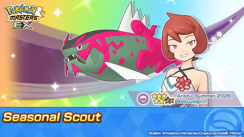 PokemonMasters's tweet photo. Arezu (Summer 2026) &amp; Basculegion debut

The paid-gems-only Arezu Seasonal Tiered Scout is also live! Scout to advance up the tiers and get a ticket at Tier 10 that lets you team up with 5★ Arezu (Summer 2026) &amp; Basculegion guaranteed!

Learn more via the sync pair scout screen. https://t.co/Z5qRoltHu6