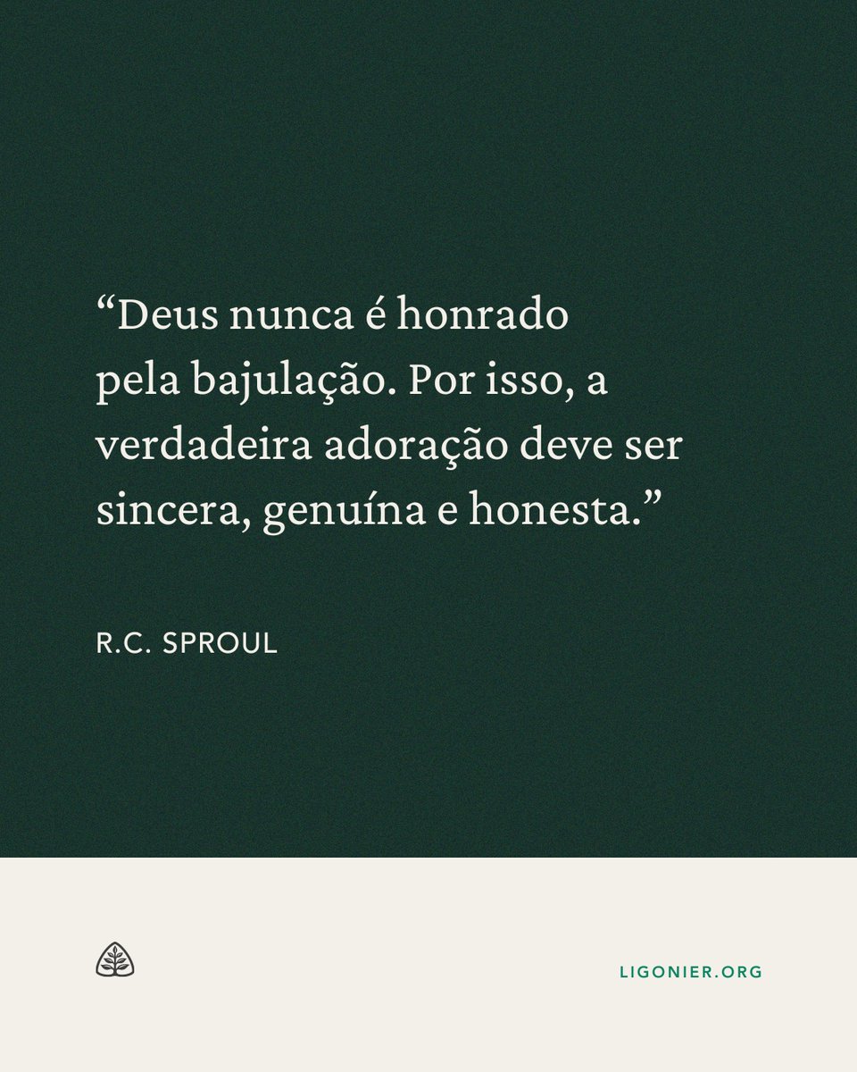 LigonierPT's tweet photo. Deus nunca é honrado pela bajulação. Por isso, a verdadeira adoração deve ser sincera, genuína e honesta. — R.C. Sproul https://t.co/Ce7ZEZzaLB