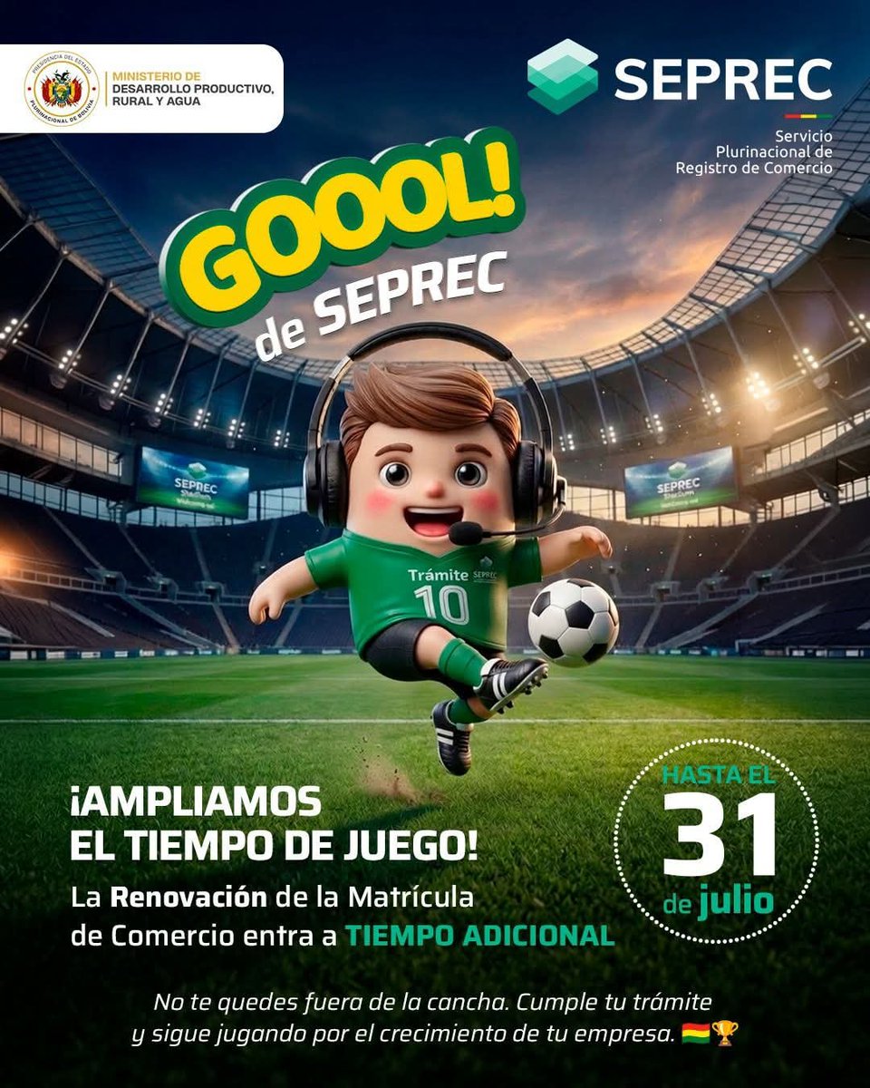 SEPRECBolivia's tweet photo. ⚽️🥅 ¡𝙂𝙊𝙊𝙊𝙇 para tu empresa!
📅 Renueva tu Matrícula de Comercio hasta el 31 de julio.⚽️
¡Aprovecha el tiempo adicional y sigue impulsando el crecimiento de tu negocio! 🇧🇴
#SEPREC #CreciendoContigo #RenovaciónMatrículaDeComercio https://t.co/El8EwubgPa