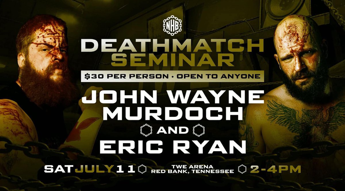 NHBTheChains's tweet photo. ⛓️‍💥 DEATHMATCH 
WRESTLING SEMINAR ⛓️‍💥 

HOSTED BY - 
JOHN WAYNE MURDOCH 
& ERIC RYAN

Ever wanted to learn the fundamentals, do’s and don’t’s from two of the most world traveled and successful American Deathmatch fighters of the modern era? 

NEXT SATURDAY - JULY 11th 
TWE CHATTANOOGA 2-4PM!! 

$$ FREE $$ TO EVERYONE BOOKED ON THE NHB CHATTANOOGA WEEKEND!! 

$30 FEE for anyone from else. 
(must have SOME form of previous professional wrestling training.)

TO BE THE BEST
LEARN FROM THE BEST!! 

DM US TO RESERVE YOUR SPOT NOW!!