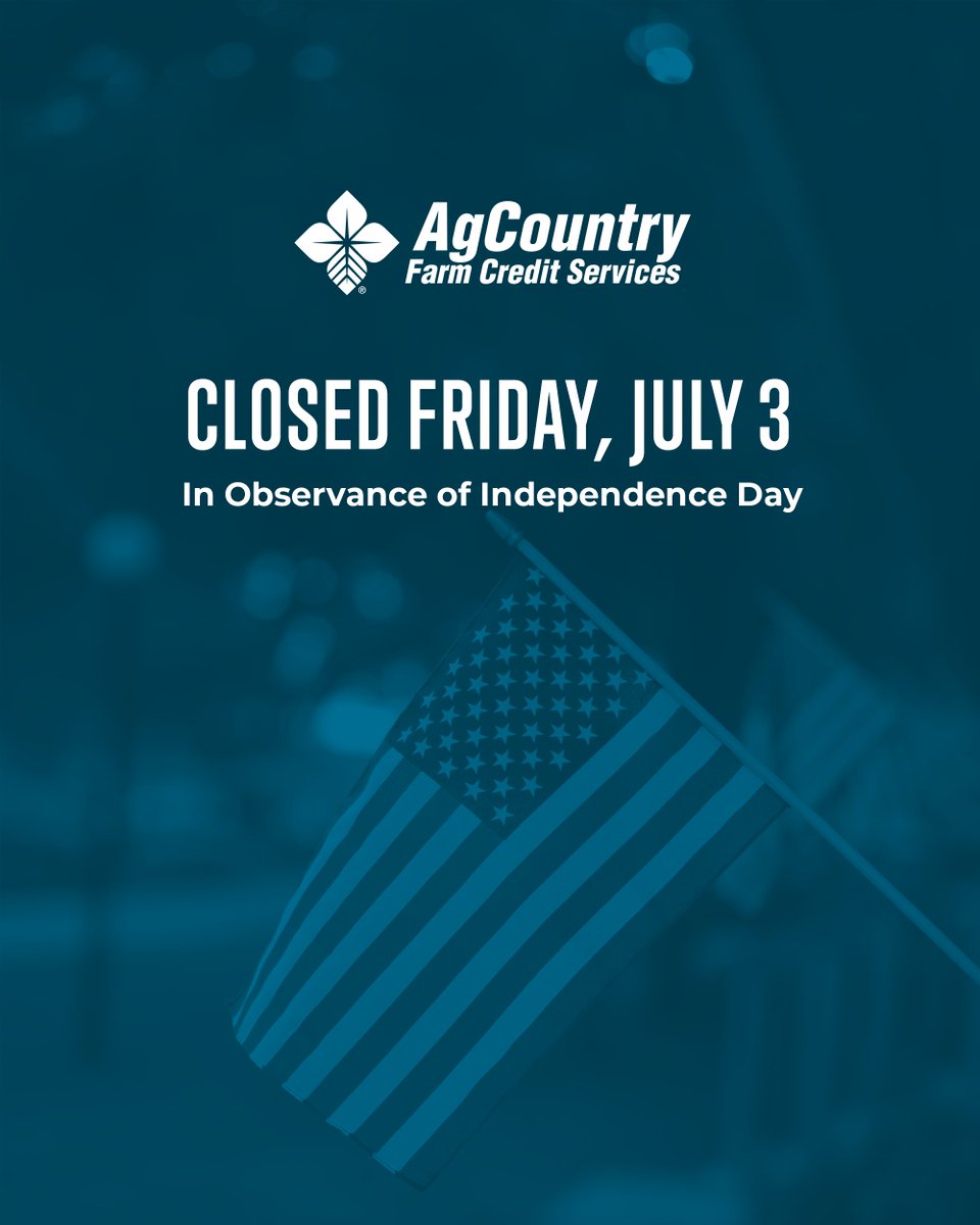 AgCountry's tweet photo. Our offices will be closed Friday, July 3, in observance of Independence Day. We wish everyone a safe and happy Fourth of July weekend! https://t.co/SmQxr3WU4h