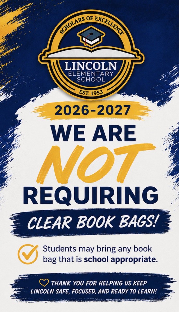 Lincoln_JMCSS's tweet photo. 🚨Clear Book Bags Post
📚 Lincoln Elementary Families:
For the 2026-2027 school year, clear book bags are NOT required! Scholars may bring any backpack that is school appropriate. 💙💛
#LincolnScholars #BackToSchool2026 https://t.co/DJr9To3T0T