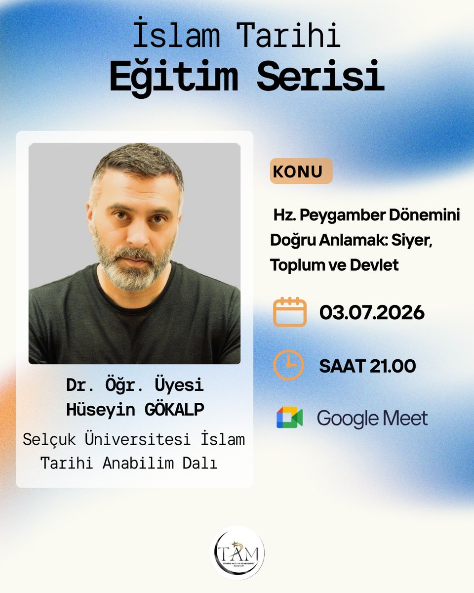 tamhareket's tweet photo. İslam Tarihi Eğitim Serisi kaldığı yerden devam ediyor! ✨
Bu hafta çok kıymetli bir konuyu, çok değerli bir hocamızla konuşuyoruz. Selçuk Üniversitesi İslam Tarihi Anabilim Dalı’ndan Dr. Öğr. Üyesi Hüseyin Gökalp bizlerle olacak. 

🗓️ 03.07.2026 
🕘 21.00
📍Google Meet https://t.co/MUKqa2dDxQ