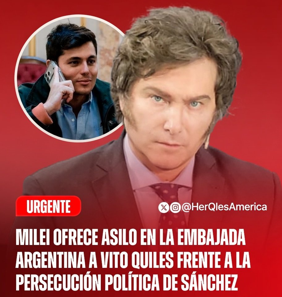 HerQlesAmerica's tweet photo. 🇦🇷🇪🇸 | El presidente argentino, Javier Milei, ofrece asilo en la Embajada argentina en España al periodista Vito Quiles ante su situación judicial en el país.
Quiles afirma que no se entregará: “No voy a entregarme ni a exponerme a ser detenido como quiere el Gobierno. Javier Milei me ha ofrecido resguardarme en la Embajada argentina si la situación se agrava”.
El caso se produce en un contexto de fuerte confrontación política con el Ejecutivo de Pedro Sánchez, al que el periodista acusa de actuar contra él por sus informaciones sobre presuntos casos de corrupción.