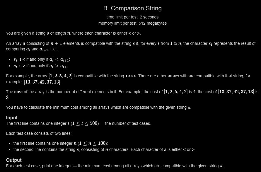 Siddhesh_2110's tweet photo. Day 212 π
β
LC POTD
β
GFG POTD
β
CF 1x Problem
CF Insight (Comparison String):
Find the longest consecutive streak of '<' or '>'.
Answer = longest streak + 1.
#Day212 #DSA #Codeforces #LeetCode https://t.co/u5y3jGzsHe