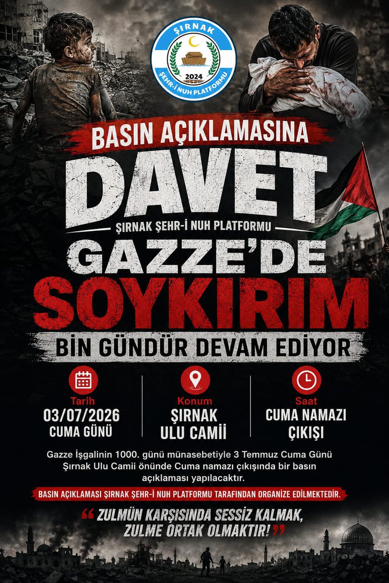AbdullahCati's tweet photo. #GazzeSoykırımı1000Gün’dür Devam Ediyor

📢BASIN AÇIKLAMASINA DAVET
🗓️: 03/07/2026
⏰: Cuma Namazı Akabinde
📍: Şırnak Ulu Camii

Korkma! Bin dört yüzyıl önce vahiyle mühürlenmiş “korkma” hükmüyle ile başlayan bağımsızlık bildirgen İstiklal Marşı sana öğüt veriyor, dinle: Sen özgürsün; Özgürlüğe müptela ruh, hangi yükten korkar ki!
Sen sömürü düzenine karşı hürriyet kalesisin. Kenarda durduğun yetmez mi?
Setleri yık! Tarihin öznesi ol yeniden.