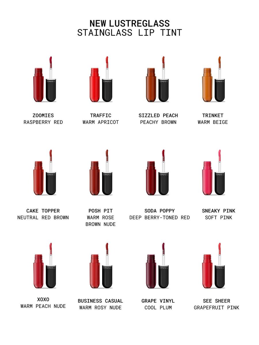 MACcosmetics's tweet photo. 12 shades of stained glass color. Which new MAC Lustreglass StainGlass Lip Tint are you swiping on?

Trinket (warm beige) 
Posh Pit (warm rose brown nude) 
Traffic (warm apricot) 
Cake Topper (neutral red brown) 
Sizzled Peach (peachy brown) 
Grape Vinyl (cool plum) 
See Sheer (grapefruit pink) 
XOXO (warm peach nude) 
Zoomies (raspberry red) 
Sneaky Pink (soft pink) 
Business Casual (warm rosy nude) 
Soda Poppy (deep berry-toned red) 

Available now in select regions. Launching in US + Canada on 8.2.2026. https://t.co/6pzIYzKkn5

#MACLustreglass