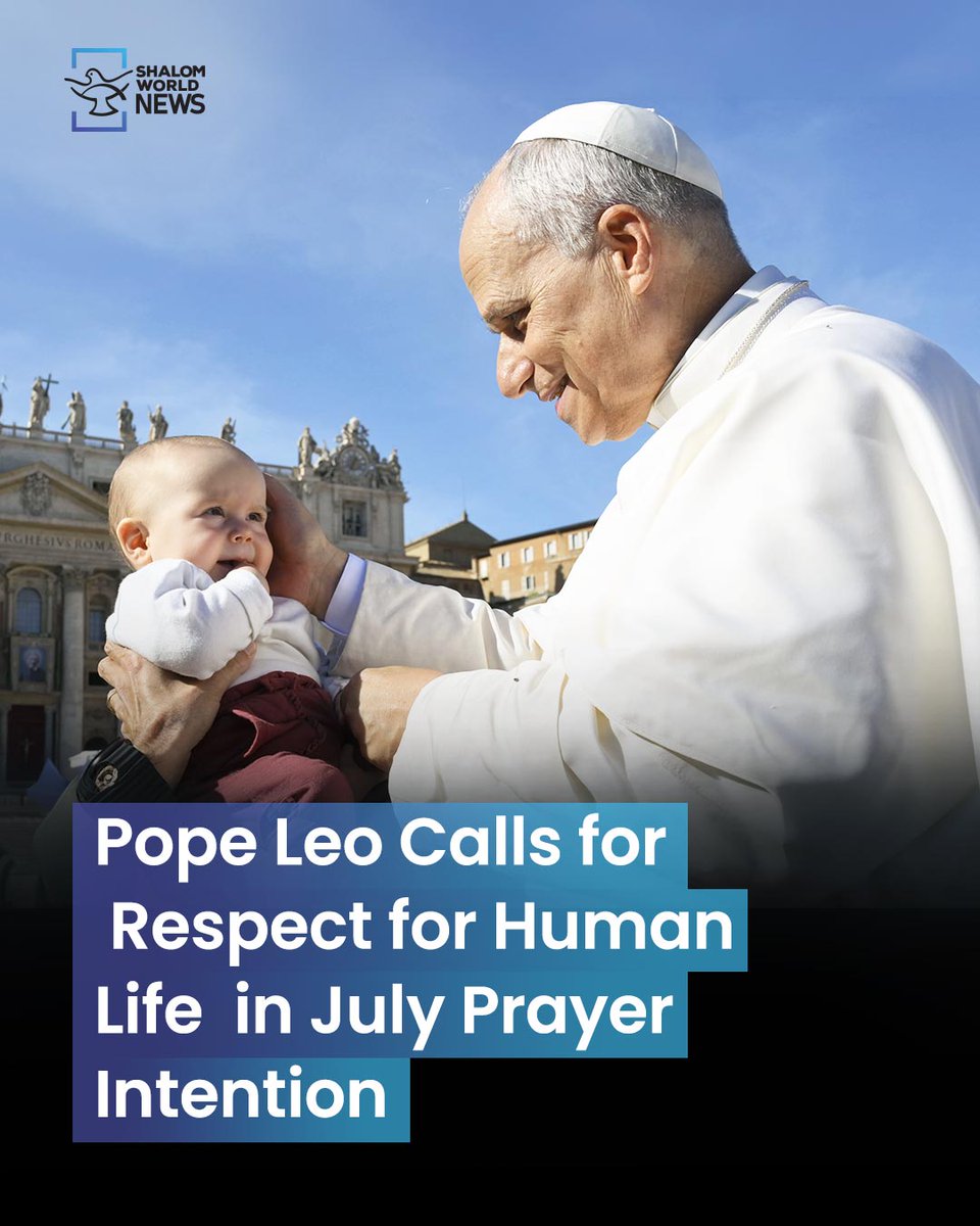 shalomworldnews's tweet photo. Pope Leo has released his prayer intention for July, inviting Catholics around the world to pray for respect for human life. In his monthly message, the Pope describes every person as a sacred gift from God. https://t.co/8m4KmLYbBi
