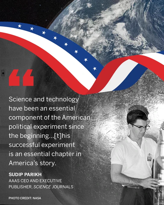 A person in a lab coat stands next to a large globe with visible latitude lines. A red, white, and blue ribbon with stars and stripes curves across the top. Text on the left reads: "Science and technology have been an essential component of the American political experiment since the beginning...[t]his successful experiment is an essential chapter in America’s story." Attributed to Sudip Parikh, AAAS CEO and Executive Publisher, Science Journals. Photo credit: NASA.