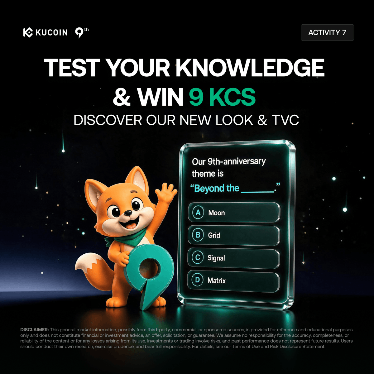 kucoincom's tweet photo. Think you’ve been paying attention to our 9-year journey? 🧠
The 7th activity is the 9th Anniversary Quiz!

To Enter: 
1️⃣ Follow @kucoincom 
2️⃣ Complete our daily anniversary quiz + tag 2 friends + hashtag #KuCoin9th #BeyondTheSignal #9YearsOfKuCoin
3️⃣ Fill in the Gleam form: https://t.co/4vVc6ObXRn

🎁 9 random brainiacs share a total of 9 KCS!

Join Futures Lucky Draw to share the pool of $9,999: https://t.co/YSnNlHEQR0
#KuCoin9th #BeyondTheSignal #9YearsOfKuCoin
