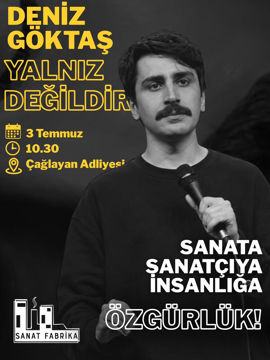 sanattfabrikaa's tweet photo. Deniz Göktaş Yalnız Değildir!’ demek için yarın saat 10.30’da Çağlayan Adliyesi’nde görüşüyoruz.

Sanata, Sanatçıya, İnsanlığa Özgürlük!
#DenizGöktaş
@idgoktas https://t.co/zba9bBnPeM