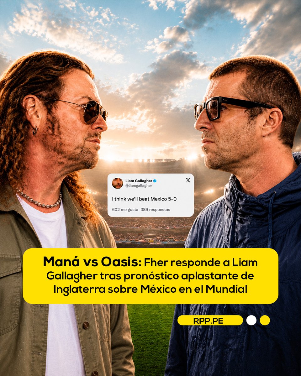 RPPNoticias's tweet photo. 🔥🗣️ El integrante de Oasis reaccionó al anuncio de que Inglaterra será el próximo rival del 'Tri' por los octavos del Mundial 2026 y lanzó un aplastante pronóstico. Como era de esperarse, la publicación generó varias reacciones, entre ellas la del vocalista de Maná. "El cantante de Oasis dijo que México va a perder contra Inglaterra 5 a 0. A ver... no manches, ¡ubícate, güey! ¿5 a 0? Cálmate", expresó Fher Olvera 

Más información➡️  https://t.co/FRMCvZiQ8U