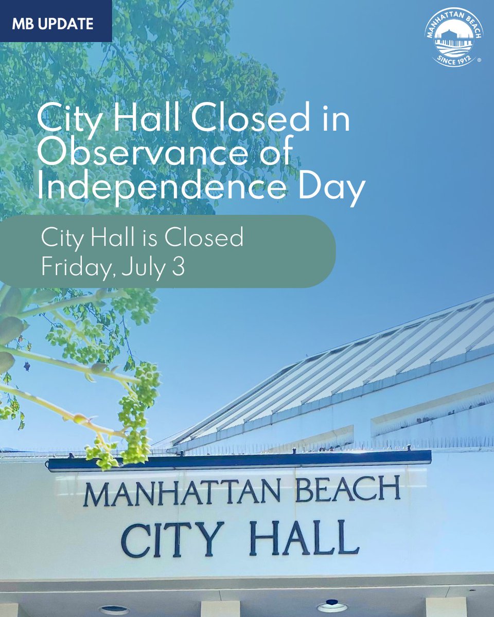 citymb's tweet photo. 🚨 Reminder: Manhattan Beach City Hall will be closed Friday, July 3, in observance of Independence Day.

Emergency services remain available 24/7. We wish everyone a safe and happy Independence Day! 🇺🇸 https://t.co/TkxkKZS7k4