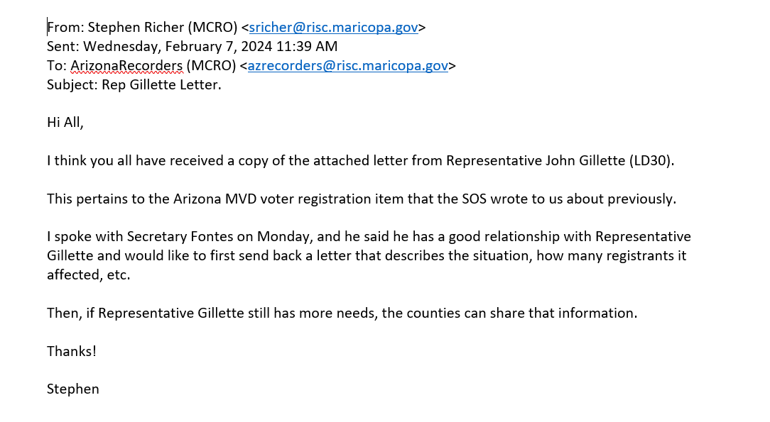AzRepGillette's tweet photo. More uncomfortable Fact!

I issued a public records request to all county recorders to compare county-level voter registration records against the numbers being reported by SOS, AVID, MVD, and ServiceArizona.

Before most counties responded, Maricopa County Recorder Stephen Richer emailed the recorders after coordinating with Secretary Fontes and recommended that counties defer their responses until after Fontes answered first.

Fortunately, Coconino County had already responded.

That response showed exactly why the records request mattered. SOS identified only two Coconino records as potentially impacted. Coconino reviewed those two and found they were not impacted. But Coconino separately identified 1,412 automated party-preference changes since 2022 tied to EZVoter, MVD transactions, or other automated software.

That is the issue.

The state cannot prove the system worked by citing its own AVID numbers. The control point is whether county-recorder records match SOS, MVD, and ServiceArizona transmissions. Coconino’s response shows those numbers do not align.

This was never about claiming AVID fraud, it shows  system failure, political infighting, and whether known problems were hidden from legislators, county officials, the press, and the public, since 2019

If county records do not match SOS records, and officials knew that, then the public deserves answers, as they are required to match by state and federal law.

The elected Recorders are the gate keeper, and charged under the law for adjudication of voter qualification.  Under Hobbs and Fontes, this clearly is not happening.  MVD and SOS are acting as that gatekeeper.

It also raises a serious question: Does this help explain some of the conflict between the Maricopa Board of Supervisors and Recorder Heap?

Because once county-level records are compared against state-level claims, the entire narrative starts to fall apart.