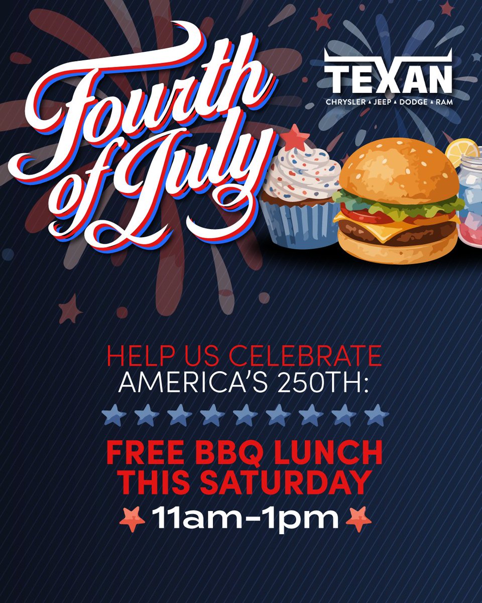 TexanDodge's tweet photo. Join us this 4th of July for a FREE BBQ Lunch as we kick off America's 250th celebration! 🌭🍔 Saturday, 11-1pm. Don’t miss out! 🎆 

Learn More: https://t.co/RpBb96XzYP https://t.co/yPy4Gqle4q