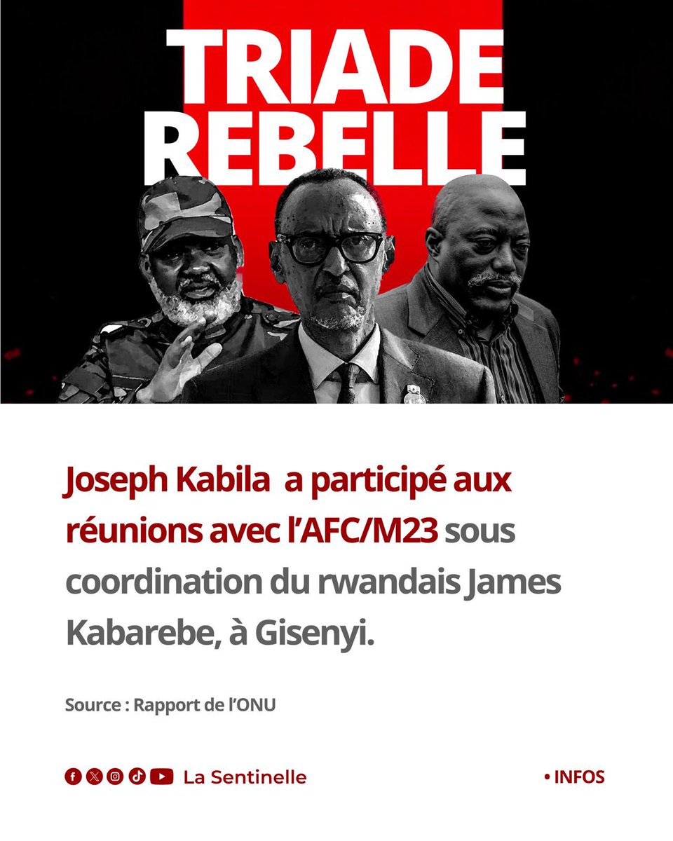 sentinellecongo's tweet photo. L’ancien Chef d’État congolais Joseph Kabila a pris part à des réunions avec les dirigeants de l’#AFC/#M23, la milice rwandaise.

Selon le groupe d’expert des Nations Unies, ces rencontres auraient été coordonnées par le général rwandais James Kabarebe, conseiller principal de Paul Kagame en matière de défense et de sécurité, mandaté pour piloter les opérations liées à l’agression rwandaise dans l’Est de la #RDC.
Elles se tenaient fréquemment à #Gisenyi, au #Rwanda. 

@StateDept @marcorubio @US_SrAdvisorAF @ReutersAfrica @amnesty @TopCongo @kamba82 @central_sage