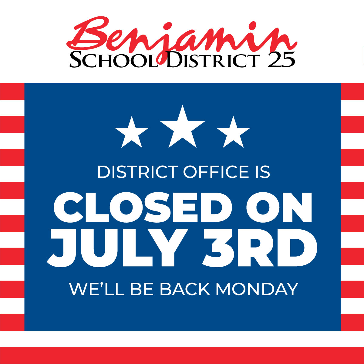 Bendist25's tweet photo. Benjamin School District 25 office will be closed on Friday, July 3, in observance of the Independence Day holiday.

We wish all of our students, families, staff, and community a safe and enjoyable holiday weekend! ❤️🤍💙

We will reopen on Monday, July 6.
#BenDist25 https://t.co/IAAQq13oNd