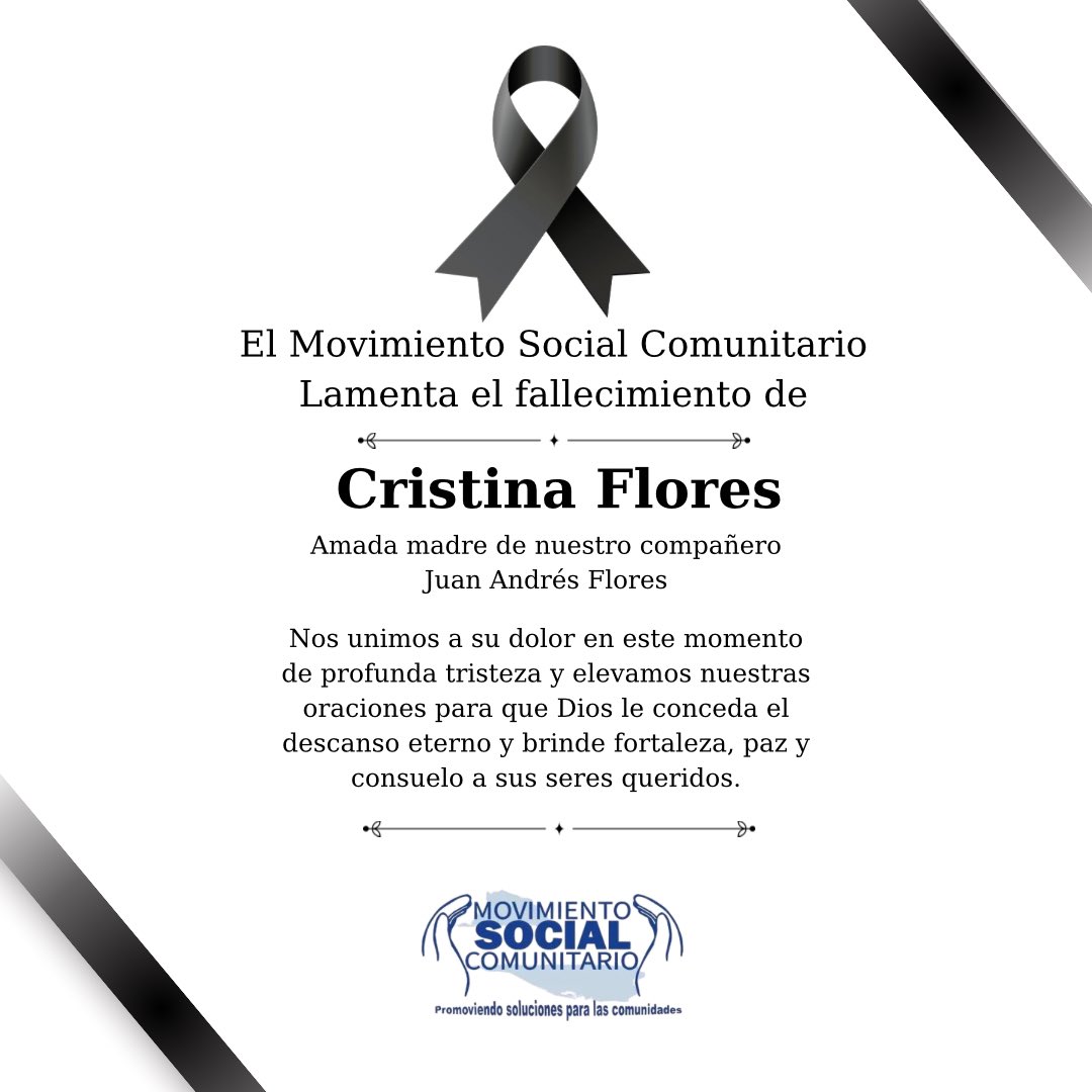 ComunitariosES's tweet photo. NOS UNIMOS AL DOLOR DE LA FAMILIA FLORES

El Movimiento Social Comunitario expresa su solidaridad y acompañamiento a nuestro compañero Juan Andrés Flores y a toda su familia por el fallecimiento de su querida madre,

CRISTINA FLORES

En estos momentos de profundo dolor, hacemos llegar un fraterno abrazo y nuestras oraciones, con la esperanza de que el amor y los recuerdos compartidos sean fortaleza para afrontar esta irreparable pérdida.

Que descanse en paz.