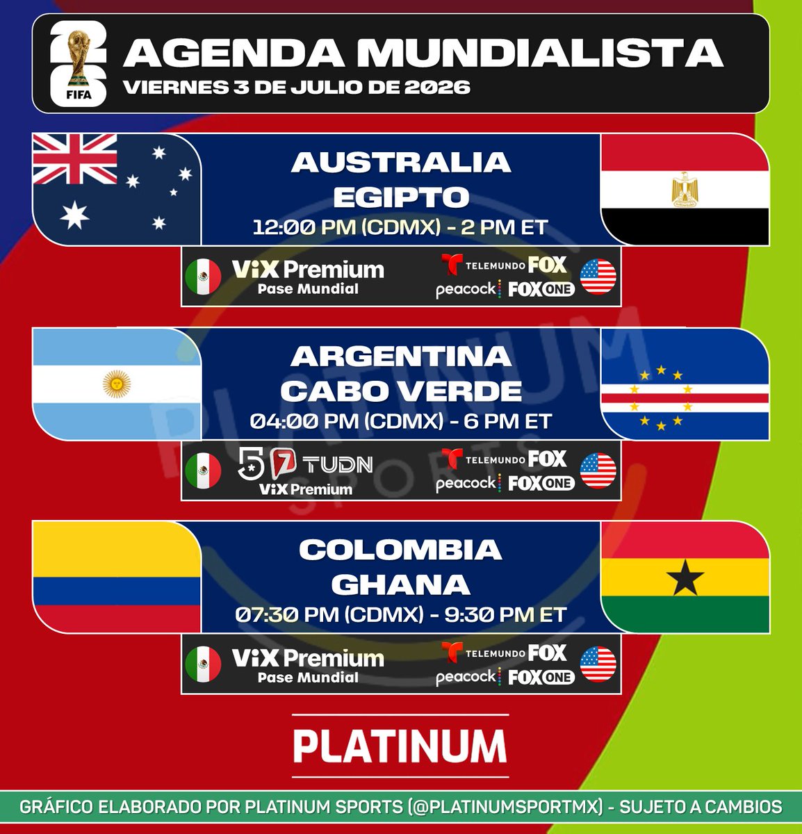 PlatinumSportMX's tweet photo. ¡VIERNES MUNDIALISTA!

🇲🇽 #AgendaMundialistaPLATINUM
🗓️ Viernes 3 de Julio de 2026

⏰📺 Horarios y transmisiones para México y Estados Unidos.
⚠️ Sujeto a cambios. https://t.co/d8K6jHKjdc
