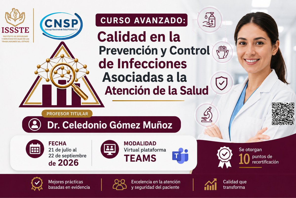 zelegm's tweet photo. “Curso Avanzado: Prevención y Control de IAAS”
👨‍⚕️ Dr. Celedonio Gómez Muñoz | ISSSTE + CNSP 
📅 21 jul – 22 sep 2026 | 
💻 Virtual (Teams) 
🏅 10 pts de recertificación 
Cupo limitado. 
Regístrate 👉 [link/QR] #IAAS https://t.co/mnM3eaMe7t