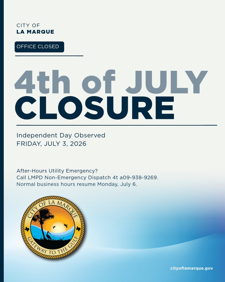 CityofLaMarque's tweet photo. City of La Marque offices will be closed Friday, July 3, in observance of Independence Day. For after-hours utility emergencies, call LMPD Dispatch at 409-938-9269. In an emergency, dial 911. https://t.co/8YsLrqgyjm