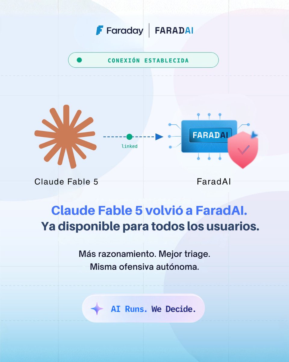 faradaysec's tweet photo. 🎉 Claude Fable 5 volvió. Ya disponible para todos los usuarios.
Más razonamiento. Mejor triage. Misma ofensiva autónoma.
AI Runs. We Decide. 🛡️
Más info: https://t.co/f67ODI0F8K
#FaradAI https://t.co/StwQazjlIC