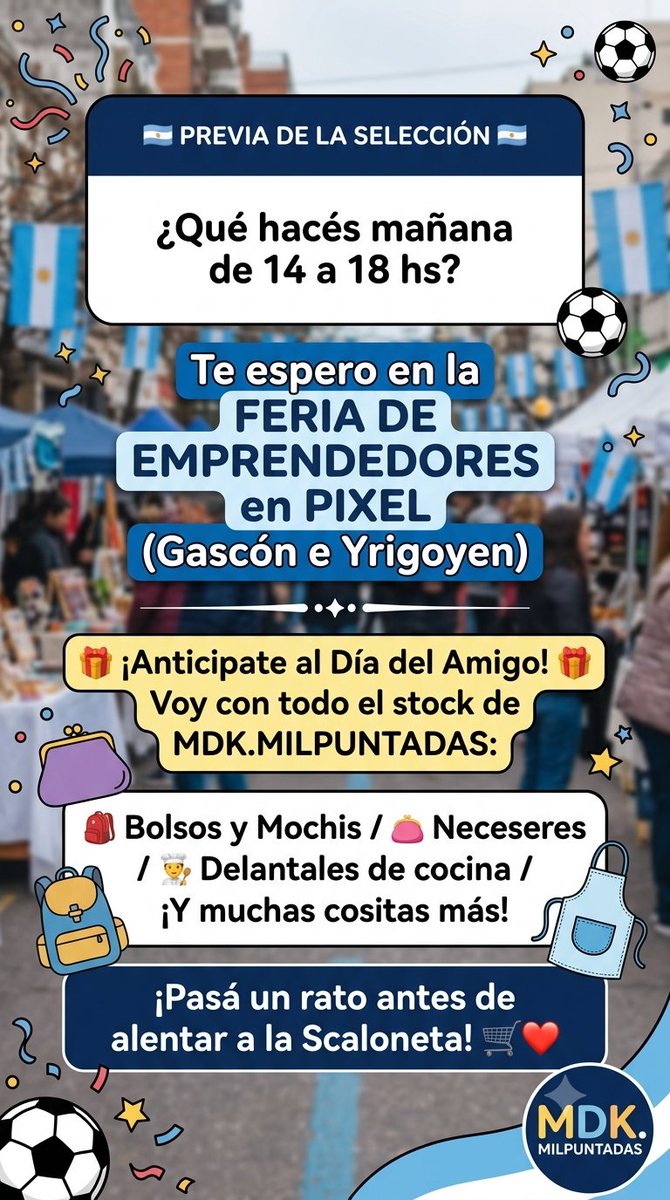 MDKporsiempre's tweet photo. Aviso parroquial
Mañana en la previa al partido de la selección voy a estar en una feria de emprendedores. De 14 a 18 hs, en Pixel, Gascón e Irigoyen Mar del Plata.
Llevo neceseres, mochilas, bolso mantel, bolsas plegables y más para anticipar el día del amigo!
Están invitados!🫶 https://t.co/hy96H3gBYG