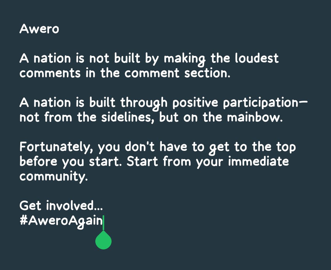 aweroinfo's tweet photo. Your community is a microcosm of your country. Whatever you do for your community, you are doing it for your country...#AweroAgain https://t.co/lLW1wlHcAB