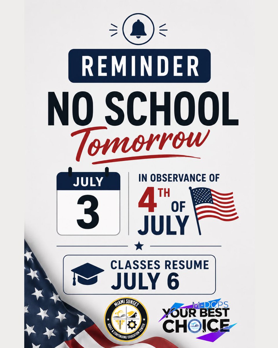 sunset_adult_ed's tweet photo. ๐ข Reminder: There will be no classes tomorrow, July 3, in observance of Independence Day. ๐บ๐ธ Classes will resume on Monday, July 6. Have a safe and happy holiday weekend! โค๏ธ๐ค๐ #Yourbestchoicemdcps #MiamiSunsetAdult #IndependenceDay #NoSchool https://t.co/3BXg5lDsaN