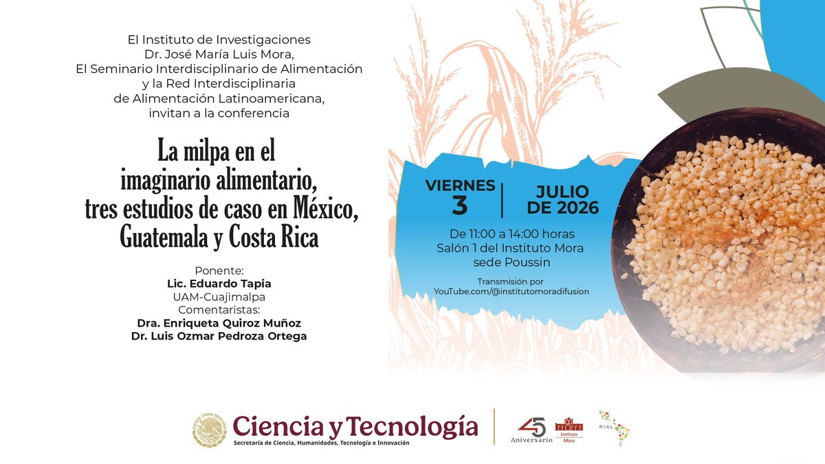institutomora's tweet photo. 🌽 Asiste a la conferencia:
🗣️ "La #milpa en el imaginario alimentario, tres estudios de caso en #México, #Guatemala y Costa Rica".
Ponente: Lic. Eduardo Tapia.
🗓️ 3 de julio, 11:00 h
📍Salón 1 del Instituto Mora, sede Poussin.
Transmisión en vivo por https://t.co/y3DSV3MAir https://t.co/GhyWSFp4cw