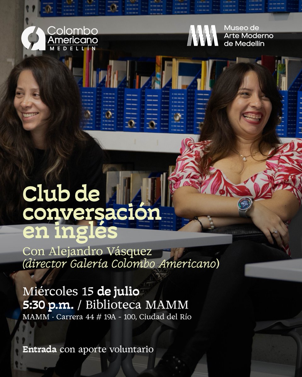 MAMMedellin's tweet photo. 💬¿Te interesa practicar inglés mientras conversas sobre arte, cultura, ciudad y actualidad? Este miércoles 15 de julio a las 5 p.m. te invitamos a este espacio, realizado por el MAMM y el @colombomedellin, donde proponemos encuentros para compartir ideas, perspectivas y experiencias en torno a temas inspirados en las exposiciones del museo y las prácticas artísticas contemporáneas.

🧵Te esperamos el 15 de julio en la Biblioteca MAMM, un espacio para encontrarse y explorar nuevas formas de acercarse al arte y la cultura desde la conversación. Recuerda que esta actividad requiere inscripción previa y tiene aporte voluntario. Dirígete a https://t.co/p8F0qLJ2FM para realizar tu inscripción.
