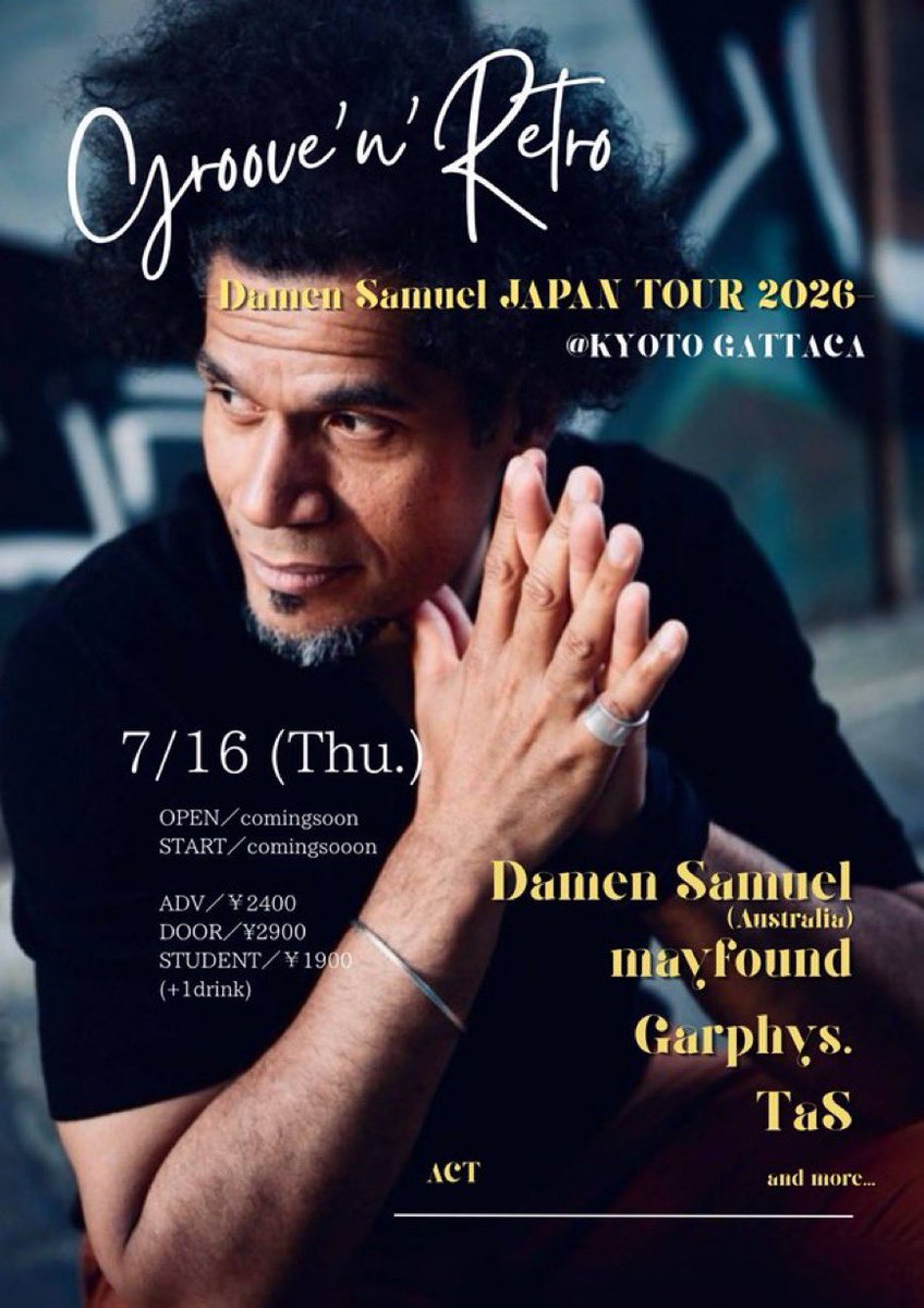 mayfound_band's tweet photo. ＼ Live Info ／

「Groove'n Retro」
京都GATTACA

日時：2026.7.16(木)

出演：
[LIVE]
mayfound
Damen Samuel
Garphys
Tas

OPEN 18:30
ADV 2400+1D

https://t.co/bnpNZozVIR

フォームまたはDMで取り置きできます！
お待ちしております！ https://t.co/2UrHozcuSe