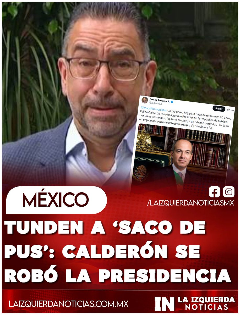 IzqNoticiasMx's tweet photo. ¡CORRUPTAZOS! El panista Javier Lozano salió a presumir que hace 20 años “El Borolas” ganó la presidencia y las redes se la refrescaron: Calderón se robó la presidencia de México. Lo hicieron ganar por 230 mil votos que luego se negaron a contar de nuevo. Siempre será recordado como un presidente espurio que bañó de sangre al país y devolvió la presidencia al PRI.