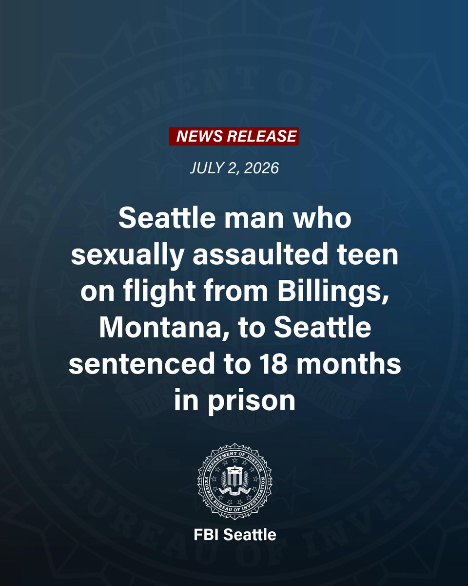 FBISeattle's tweet photo. Seattle man who sexually assaulted teen on flight from Billings, Montana, to Seattle sentenced to 18 months in prison. https://t.co/tJjlpsHgla https://t.co/ieQmgMg04D