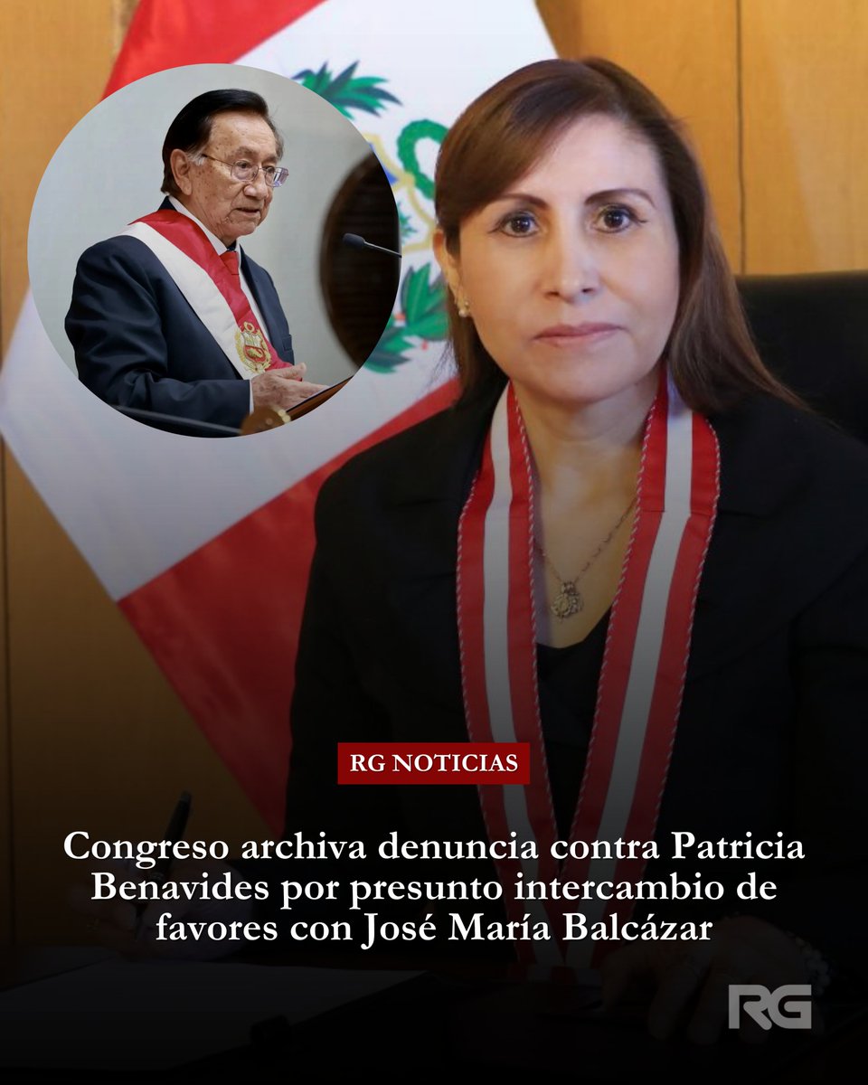 Aderly's tweet photo. #ATENCIÓN | La Subcomisión de Acusaciones Constitucionales del Congreso archivó la denuncia constitucional contra la exfiscal de la Nación Patricia Benavides por el presunto intercambio de favores con José María Balcázar cuando este era congresista. El trámite de la denuncia contra el hoy presidente interino quedó suspendido hasta que concluya su mandato. Según Infobae, la denuncia fiscal contenía 110 elementos de convicción, entre testimonios, chats, visitas al Congreso y otros medios probatorios.