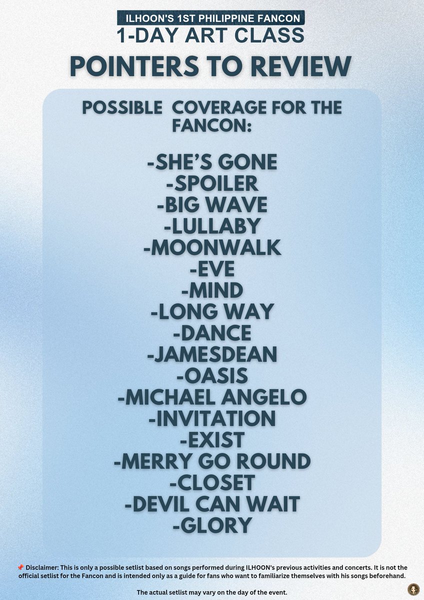 ilhoonday_1004's tweet photo. 📚 Pointers to Review

👨‍🏫 Teacher: ILHOON
👥 Classmates: Loonees
📝 See the possible song coverage below!

We've compiled a possible setlist based on songs ILHOON has performed in previous concerts and events. Think of it as your study guide before class begins. 🎧💙

⚠️ Disclaimer: This is a fan-made prediction and not the official Fancon setlist. The actual songs performed may vary on the day of the event.

Now tell us, which song are you hoping Teacher ILHOON includes in the lesson? 💙

#ILHOON
#ILHOON_in_Manila 
#1DayArtClassWithILHOON