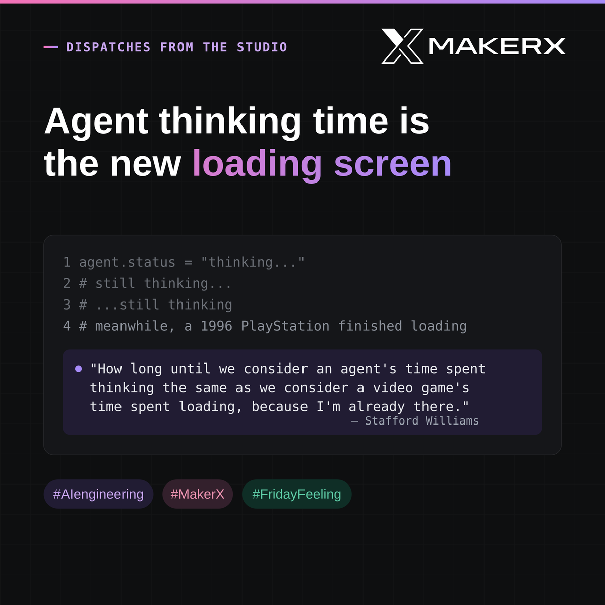 MakerXAU's tweet photo. If you've stared at an AI tool while it "thinks" before it answers, you get it. 
Happy Friday from an R&D studio where we're all waiting for the spinner to stop.

If your team's trying to work out whether you actually need an agent or just a good loading screen, Rob and Jess wrote the diagnosis 
 (https://t.co/1bg0ZV4yY6)

#AIengineering #ThingsStaffordSays