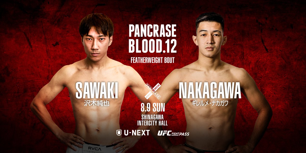 _PANCRASE_'s tweet photo. 🔥PANCRASE BLOOD.12🔥
フェザー級/5分3R
🟥 沢木 純也vs. ギレルメ・ナカガワ 🟦
@jyunya_sawaki
糸川の欠場を受け、沢木とナカガワによる約1年ぶりの再戦が決定!
※糸川義人は、練習中の怪我のため欠場となります。
皆様に深くお詫び申し上げます。
#pancraseblood12
🗓️8月9日(日)
🏟️品川インターシティホール
▶️@UNEXT_fight & @UFCFightPass