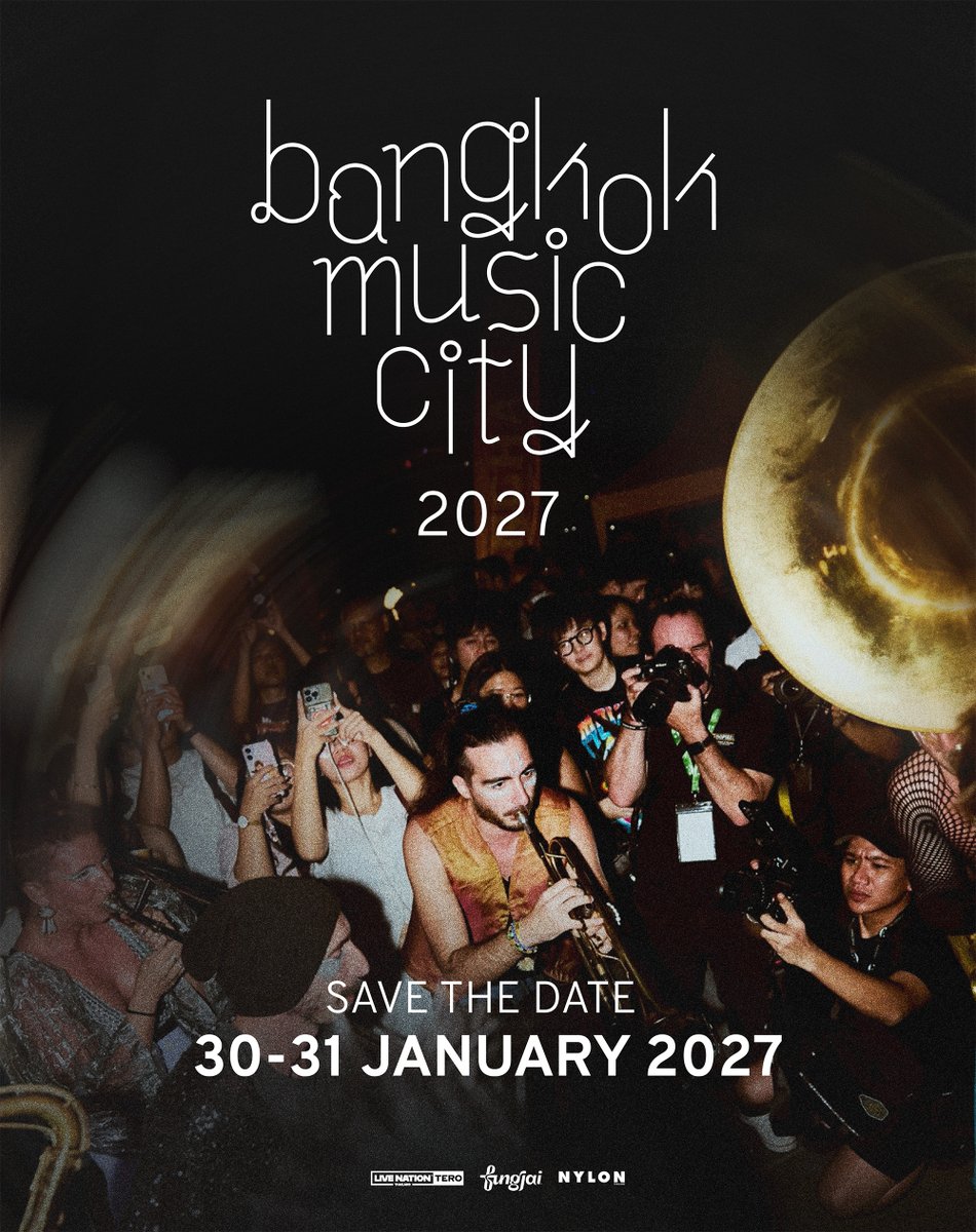 BKKmusiccity's tweet photo. BMC 2027 is back ! Save the date !
30 - 31 January 2027

Thai Artists Submission : 6th July – 6th September 2026
International Submission : 6th July – 13th August 2026

#BMC #BMC2027 #BangkokMusicCity
#LiveNationTero
#NYLONTHAILAND
#Fungjai https://t.co/97xTRVXdJu