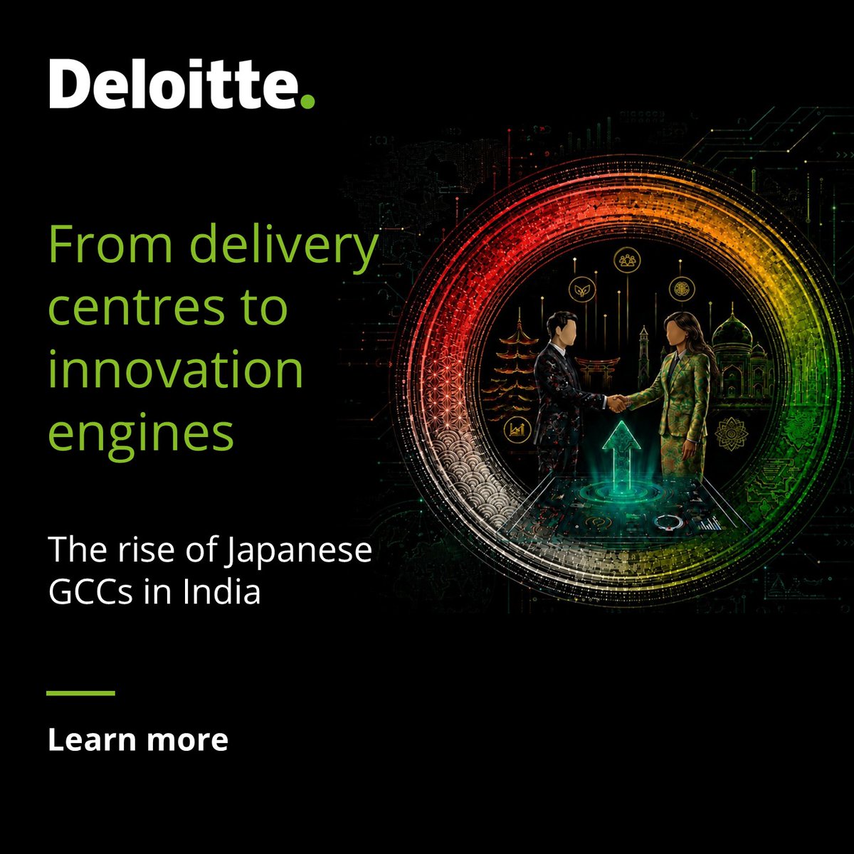 DeloitteIndia's tweet photo. Now live: "India’s strategic GCC play for Japanese enterprises" report
Japan is no longer looking at India as a cost base.
It’s building innovation hubs.
 
• AI, ER&D, digital engineering
• Automotive, robotics, fintech
• Strategic co-creation
 
Discover what’s changing: https://t.co/Eamv1mmekU

#DeloitteIndia #GCC #JapanIndia #Innovation