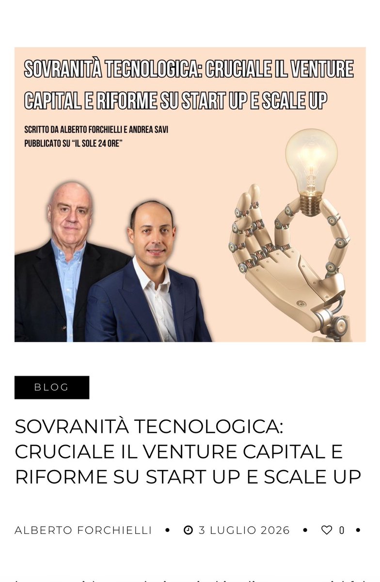 Forchielli's tweet photo. Condivido l’articolo che ho scritto insieme ad Andrea Savi, pubblicato oggi su Il Sole 24 Ore, nel quale proponiamo una riflessione sul rapporto tra sovranità tecnologica europea, venture capital e riforme necessarie per favorire la crescita di start up e scale up, nella convinzione che la competitività dell’Europa dipenda anche dalla capacità di mobilitare capitale per l’innovazione.

https://t.co/27HTPFueAg

#SovranitàTecnologica #VentureCapital #StartupEurope #ScaleUp #SavingsAndInvestmentUnion