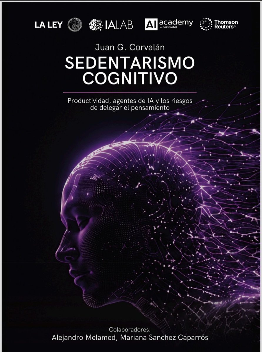 juangaleanorey's tweet photo. Juan G Corvalan 
SEDENTARISMO COGNITIVO
Productividad, Agentes de IA y los Riesgos de Delegar el Pensamiento 
https://t.co/gNuohnq2tX https://t.co/xctvb8OnEo